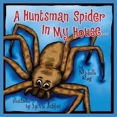 A Huntsman Spider In My House - Ray, Michelle