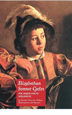 Elizabethan Sonnet Cycles - Sidney, Philip; Shakespeare, William; Spenser, Edmund