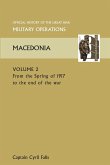 Macedonia Vol II. from the Spring of 1917 to the End of the War. Official History of the Great War Other Theatres