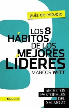 Los 8 Secretos de Un Buen Lider - Witt, Marcos