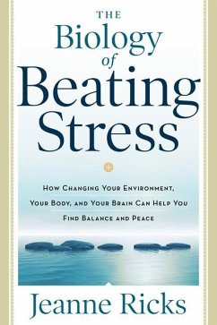 The Biology of Beating Stress - Ricks, Jeanne