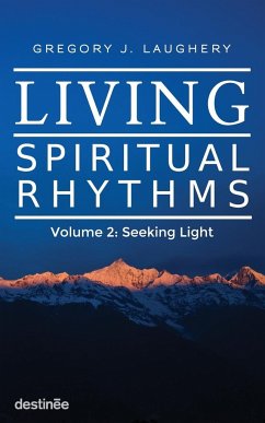Living Spiritual Rhythms Volume 2 - Laughery, Gregory J.
