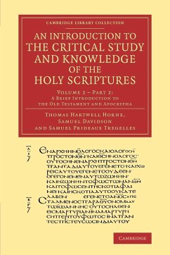 An Introduction to the Critical Study and Knowledge of the Holy Scriptures - Horne, Thomas Hartwell; Davidson, Samuel