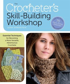The Crocheter's Skill-Building Handbook - Ohrenstein, Dora