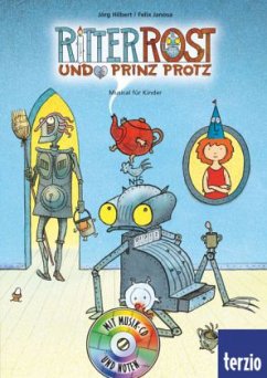 Ritter Rost und Prinz Protz / Ritter Rost Bd.4 mit Audio-CD - Hilbert, Jörg