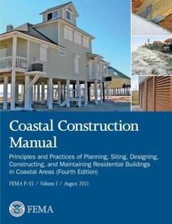 Coastal Construction Manual Volume 1: Principles and Practices of Planning, Siting, Designing, Constructing, and Maintaining Residential Buildings in