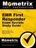 EMR First Responder Exam Secrets Study Guide: EMR Test Review for the Nremt Emergency Medical Responder Exam