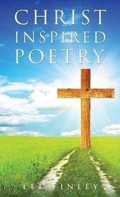 Christ Inspired Poetry - Finley, Lee