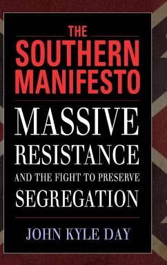 The Southern Manifesto - Day, John Kyle