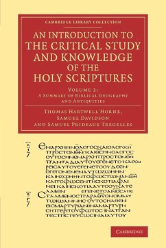 An Introduction to the Critical Study and Knowledge of the Holy Scriptures - Horne, Thomas Hartwell