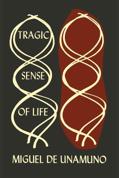 The Tragic Sense of Life in Men and in Peoples - Unamuno, Miguel De