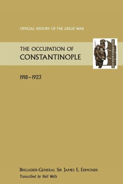 Occupation of Constantinople - Edmonds, James E.; Edmonds, J. E.