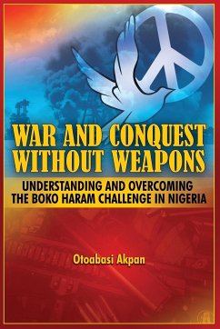 War and Conquest Without Weapons - Akpan, Otoabasi