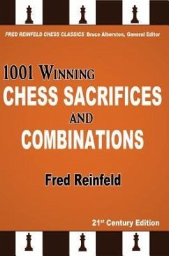 1001 Winning Chess Sacrifices and Combinations - Reinfeld, Fred