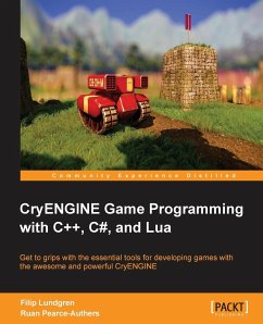 Cryengine Game Programming with C++, C#, and Lua - Lundgren, Carl-Filip