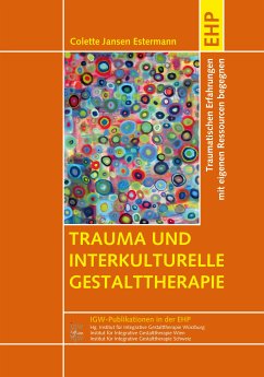 Trauma und interkulturelle Gestalttherapie (eBook, PDF) - Jansen Estermann, Colette