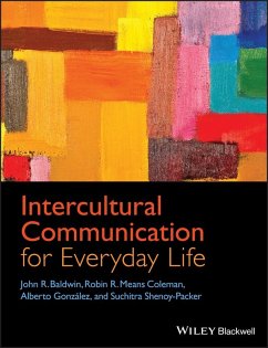 Intercultural Communication for Everyday Life (eBook, PDF) - Baldwin, John R.; Coleman, Robin R. Means; González, Alberto; Shenoy-Packer, Suchitra