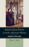 Ireland's Great Famine in Irish-American History (eBook, ePUB) Ireland's Great Famine in Irish-American History (eBook, ePUB)