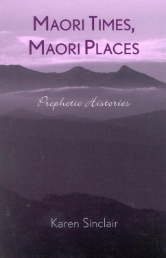 Maori Times, Maori Places (eBook, ePUB) - Sinclair, Karen Maori Times, Maori Places (eBook, ePUB) - Sinclair, Karen