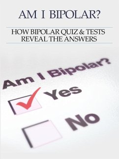 Cover Bipolar Disorder :Am I Bipolar ? How Bipolar Quiz & Tests Reveal The Answers (eBook, ePUB)