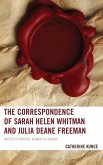 The Correspondence of Sarah Helen Whitman and Julia Deane Freeman (eBook, ePUB)