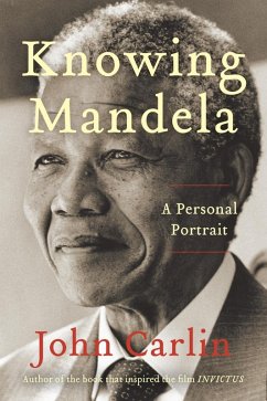 Knowing Mandela (eBook, ePUB) - Carlin, John