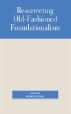 Resurrecting Old-Fashioned Foundationalism (eBook, ePUB)