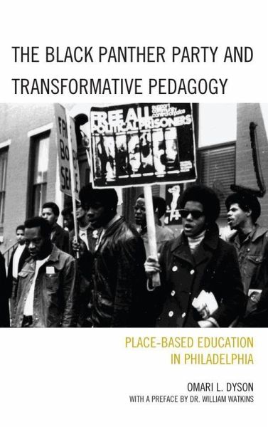 The Black Panther Party and Transformative Pedagogy (eBook, ePUB) The Black Panther Party and Transformative Pedagogy (eBook, ePUB)