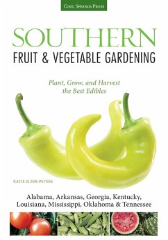 Southern Fruit & Vegetable Gardening (eBook, PDF) - Elzer-Peters, Katie