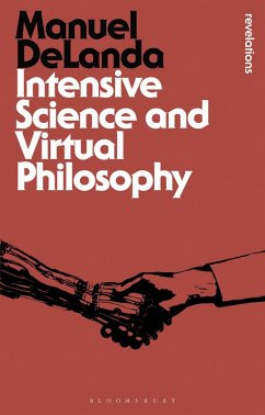 Intensive Science and Virtual Philosophy (eBook, PDF) - Delanda, Manuel