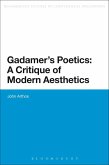 Gadamer's Poetics: A Critique of Modern Aesthetics (eBook, PDF) Gadamer's Poetics: A Critique of Modern Aesthetics (eBook, PDF)