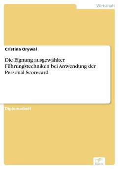 Die Eignung ausgewählter Führungstechniken bei Anwendung der Personal Scorecard (eBook, PDF) - Orywal, Cristina
