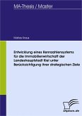 Entwicklung eines Kennzahlensystems für die Immobilienwirtschaft der Landeshauptstadt Kiel unter Berücksichtigung ihrer strategischen Ziele (eBook, PDF)