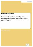 Corporate Social Responsibility and Corporate Citizenship - Business concepts for the future!? (eBook, PDF)