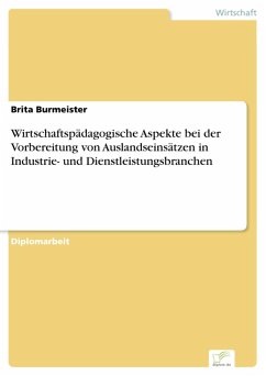 Wirtschaftspädagogische Aspekte bei der Vorbereitung von Auslandseinsätzen in Industrie- und Dienstleistungsbranchen (eBook, PDF) - Burmeister, Brita
