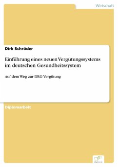 Einführung eines neuen Vergütungssystems im deutschen Gesundheitssystem (eBook, PDF) - Schröder, Dirk