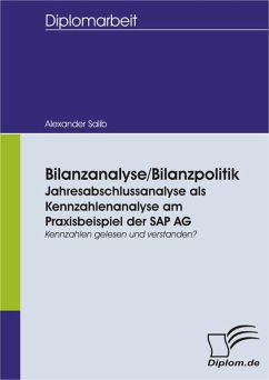 Bilanzanalyse/ Bilanzpolitik: Jahresabschlussanalyse als Kennzahlenanalyse am Praxisbeispiel der SAP AG (eBook, PDF) - Salib, Alexander