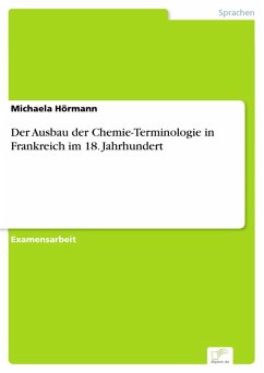 Der Ausbau der Chemie-Terminologie in Frankreich im 18. Jahrhundert (eBook, PDF) - Hörmann, Michaela