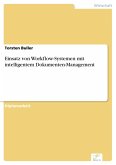 Einsatz von Workflow-Systemen mit intelligentem Dokumenten-Management (eBook, PDF)