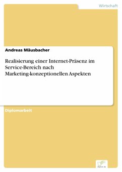 Realisierung einer Internet-Präsenz im Service-Bereich nach Marketing-konzeptionellen Aspekten (eBook, PDF) - Mäusbacher, Andreas