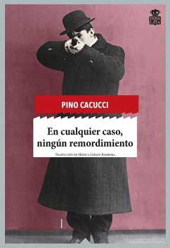 En cualquier caso, ningún remordimiento - Cacucci, Pino