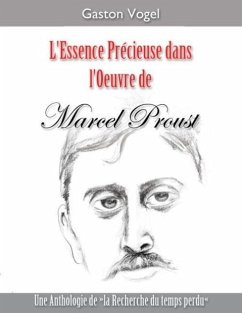 L¿essence Précieuse dans l¿Oeuvre de Marcel Proust