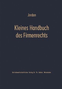 Kleines Handbuch des Firmenrechts - Jordan, Horst