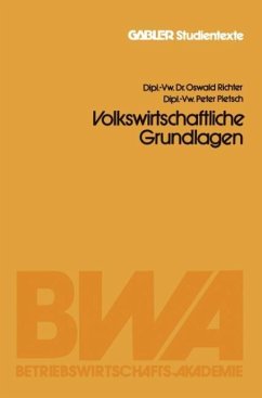 Volkswirtschaftliche Grundlagen - Richter, Oswald;Pietsch, Peter