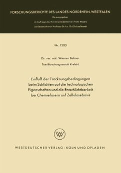 Einfluß der Trocknungsbedingungen beim Schlichten auf die technologischen Eigenschaften und die Entschlichtbarkeit bei Chemiefasern auf Zellulosebasis - Bubser, Werner