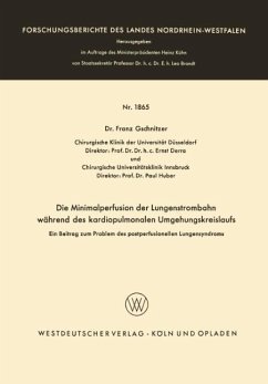 Die Minimalperfusion der Lungenstrombahn während des kardiopulmonalen Umgehungskreislaufs - Gschnitzer, Franz