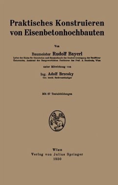 Praktisches Konstruieren von Eisenbetonhochbauten - Bayerl, Rudolf;Brzesky, NA