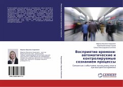 Vospriqtie wremeni: awtomaticheskie i kontroliruemye soznaniem processy - Hodanovich, Marina Jur'evna;Bushov, Jurij Valentinovich;Esipenko, Elena Alexandrovna