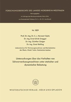 Untersuchungen über das Verhalten von Schwerwerkzeugmaschinen unter statischer und dynamischer Belastung - Opitz, Herwart;Dregger, Ernst Ulrich;Geiger, Günther