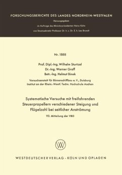 Systematische Versuche mit freifahrenden Steuerpropellern verschiedener Steigung und Flügelzahl bei seitlicher Strömung - Sturtzel, Wilhelm
